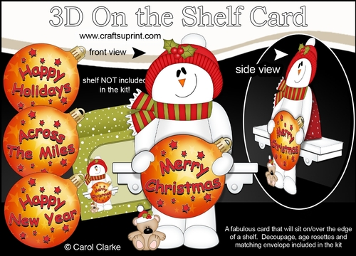 3D Christmas On the Shelf Card Kit -  Snowman Rio has an Xmas Bauble with Greetings Sentiments
