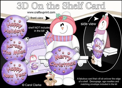 3D Christmas On the Shelf Card Kit -  Snowman Rio has an Xmas Bauble with Greetings Sentiments