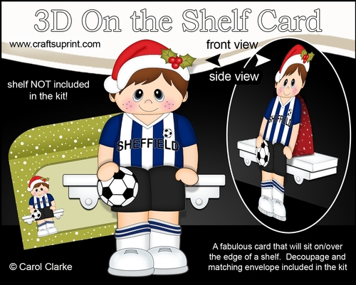 3D On the Shelf Card Kit - Little Christmas Footballer plays for Sheffield