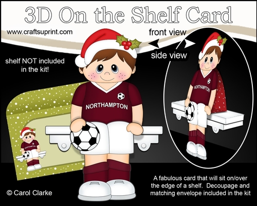 3D On the Shelf Card Kit - Little Christmas Footballer plays for Northampton