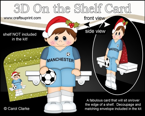 3D On the Shelf Card Kit - Little Christmas Footballer plays for Manchester