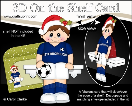 3D On the Shelf Card Kit - Little Christmas Footballer plays for Peterborough