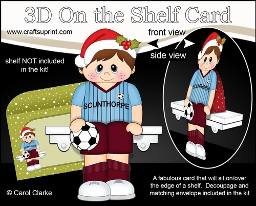 3D On the Shelf Card Kit - Little Christmas Footballer plays for Scunthorpe