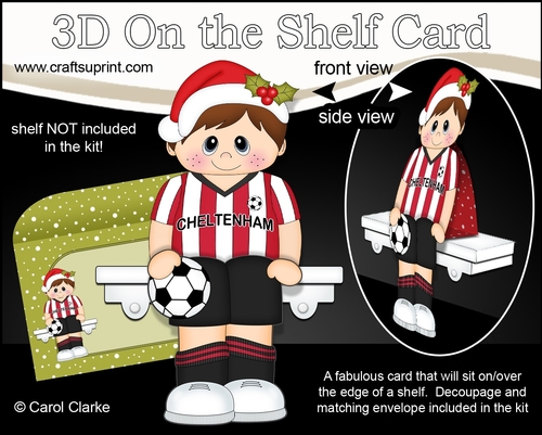 3D On the Shelf Card Kit - Little Christmas Footballer plays for Cheltenham