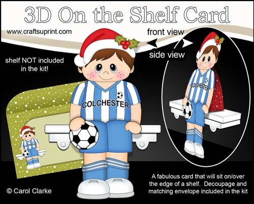 3D On the Shelf Card Kit - Little Christmas Footballer plays for Colchester