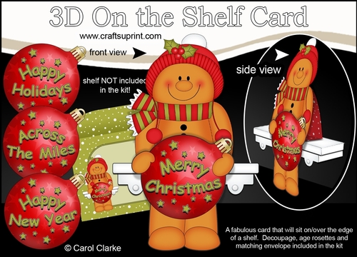 3D Christmas On the Shelf Card Kit -  Gingerbread Man Jinge has an Xmas Bauble with Greetings Sentiments