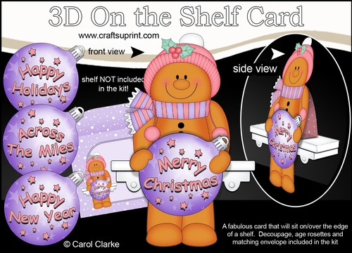 3D Christmas On the Shelf Card Kit -  Gingerbread Man Jinge has an Xmas Bauble with Greetings Sentiments