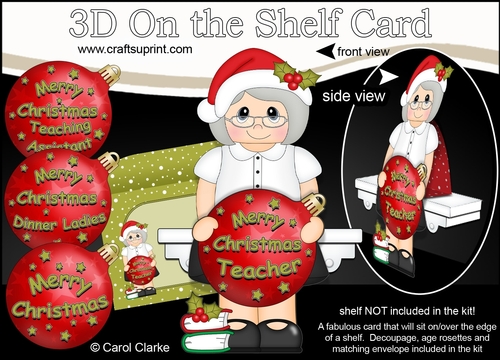 3D Christmas On the Shelf Card Kit -  Christmas Teacher has an Xmas Bauble with Greetings Sentiments