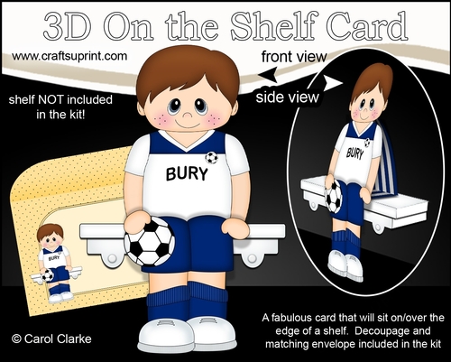3D On the Shelf Card Kit - Little Footballer Shad plays for Bury