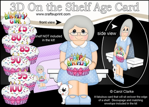 3D On the Shelf Card Kit - Old Lady Audrey Sherman is the Birthday Girl with ages 75 - 100 age Birthday Cake Decoupage