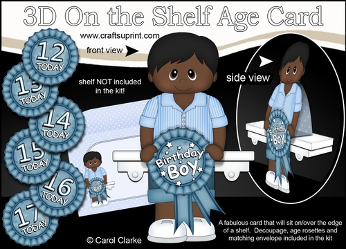 3D On the Shelf Card Kit - Little Ethnic Teen Shawnte is the Birthday Boy with ages 12 - 17 age Rosette Decoupage