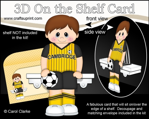 3D On the Shelf Card Kit - Little Footballer Caspian plays for Cambridge