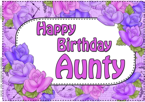 A4 Happy Birthday AUNTY Time for Roses Card Topper