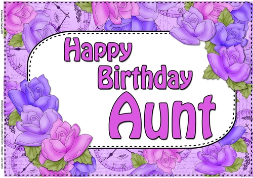 A4 Happy Birthday AUNT Time for Roses Card Topper