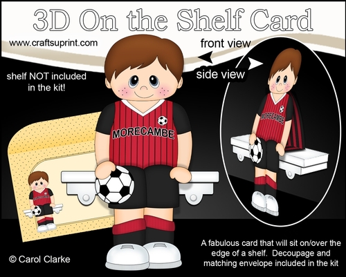 3D On the Shelf Card Kit - Little Footballer Gareth plays for Morecambe