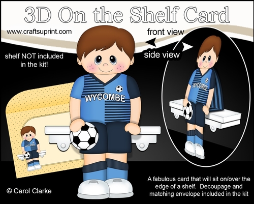 3D On the Shelf Card Kit - Little Footballer Ivor plays for Wycombe