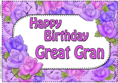 A4 Happy Birthday GREAT GRAN Time for Roses Card Topper