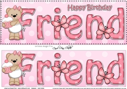 Large DL Happy Birthday FRIEND 3D decoupage with Livvy Bear