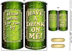 Have a Drink on Me! Beer Can Shaped Card