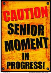 A4 Fun Novelty Senior Moment Card Topper