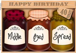 A4 Novelty Middle Aged 40th Birthday Jams N Chutney Topper