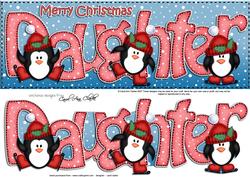Large Dl Xmas Daughter with Penguins Quick Card with 3D Deco