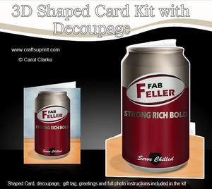 Fab Feller Beer Can Shaped Card with Decoupage