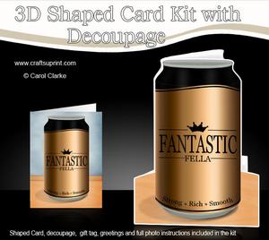 Fantastic Fella Beer Can Shaped Card with Decoupage