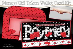 Valentine Day Boyfriend Money or Gift Wallet Card Kit