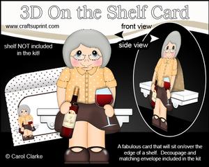 3D on the Shelf Card Kit - Wine Drinking Old Woman Wilma