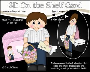 3D on the Shelf Card Kit - Flowers for Mum Little Boy Chuck