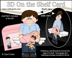 3D on the Shelf Card Kit - Baby Girl's Tired New Daddy Earle
