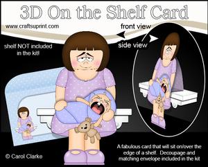 3D on the Shelf Card Kit - Baby Boy's Tired New Mummy Ellan
