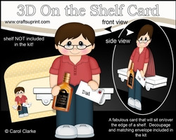 3D On the Shelf Card Kit - Dad Vernon is a Great Guy with a Bottle of Whisky