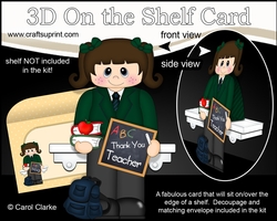 3D On the Shelf Card Kit - Little School Girl Latisha says Thank You to her Teacher
