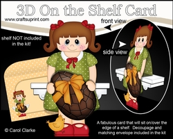 3D On the Shelf Card Kit - Easter Girl Arlette has a Lovely big chocolate Easter Egg