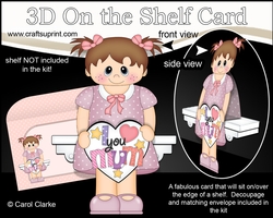 3D On the Shelf Card Kit - Little Toddler Cierra has a Heart for Mum