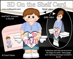3D On the Shelf Card Kit - Little Boy Rocco has a Heart for Mum