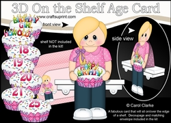 3D On the Shelf Card Kit - Young Lady Kristine is the Birthday Girl with ages 18 - 25 age Birthday Cake Decoupage