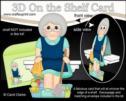 3D On the Shelf Card Kit - Old Lady Cleaner Ursula is making everything Spick and Span