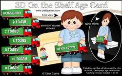 3D On the Shelf Card Kit - Little Boy Otto is the Birthday Boy with 6 - 11 age HGV Lorry Decoupage