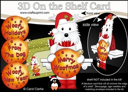 3D Christmas On the Shelf Card Kit - Cute Little Westie Dog has an Xmas Bauble with Greetings Sentiments Decoupage