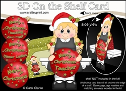 3D Christmas On the Shelf Card Kit - Little Christmas Schoolgirl has an Xmas Bauble with Greetings Sentiments