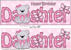 Large DL Happy Birthday DAUGHTER 3D decoupage with Livvy Bear
