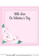 A Touch of Elegance Valentines Day Flowers, Lace & Pearls 8x8 matching insert