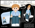 3D On the Shelf Card Kit - Cute Little Teen Daryll is a Wheelchair User