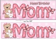 Large DL Happy Birthday MOM 3D decoupage with Livvy Bear