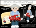 3D On the Shelf Card Kit - Maynard has a Big Tipper Truck