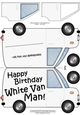 Happy Birthday White Van Man! - Shaped Card
