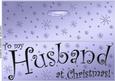 Large Dl to My Husband Christmas Quick Cut and Fold Card